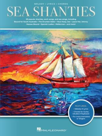 Sea Shanties : 26 Popular Shanties, Work Songs & Sea Songs
