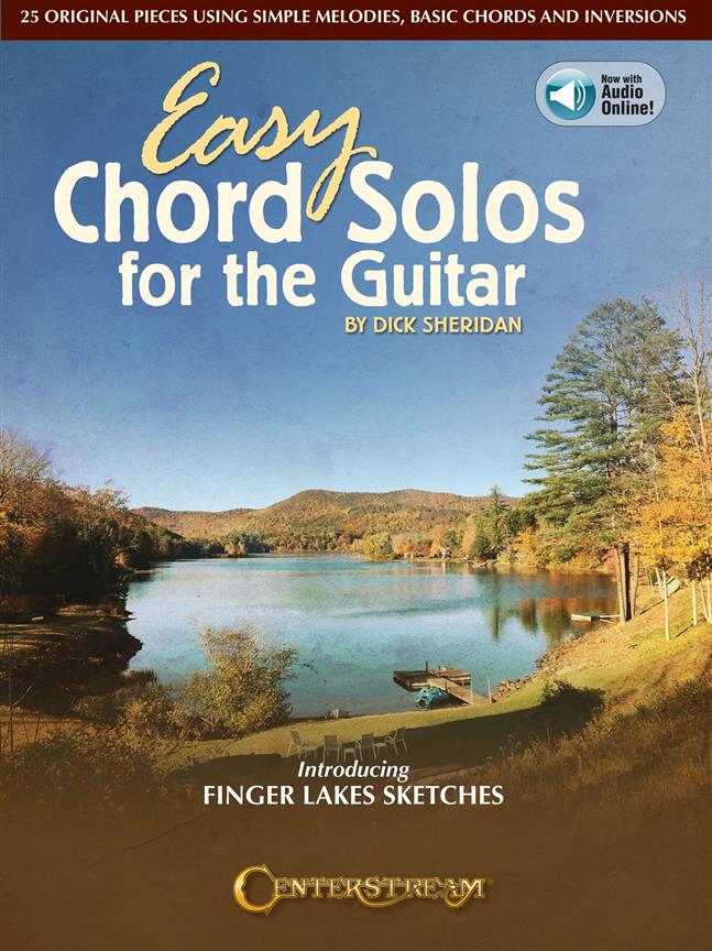Easy Chord Solos for the Guitar : 25 Original Pieces Using Simple Melodies, Basic Chords and Inversions