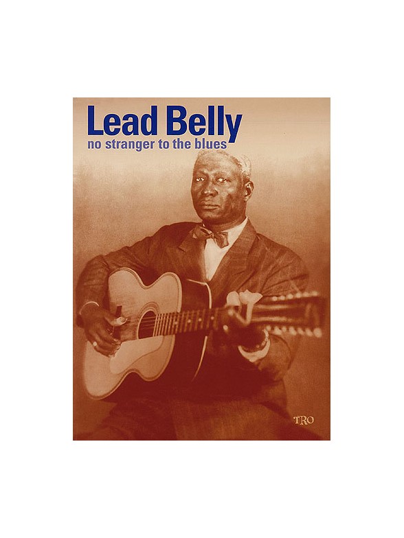 Leadbelly - No Stranger to the Blues