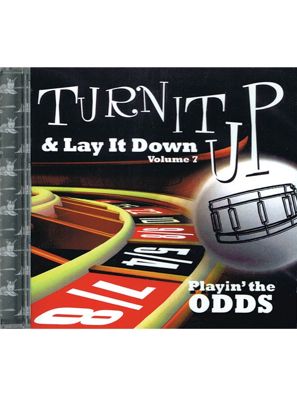 Turn It Up And Lay It Down - Playin' The Odds (Volume 7)