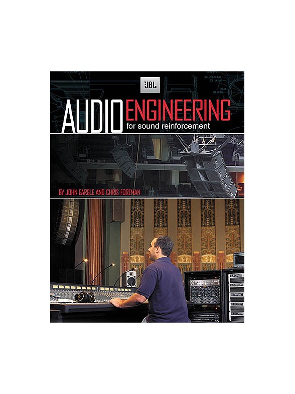 Audio Engineering For Sound Reinforcement