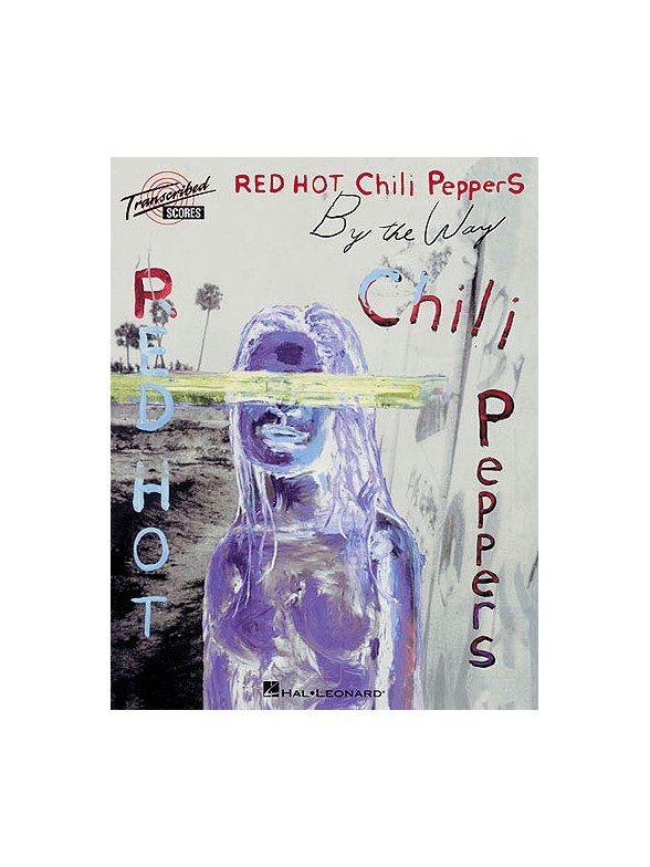 Red Hot Chili Peppers: By The Way (Transcribed Scores)