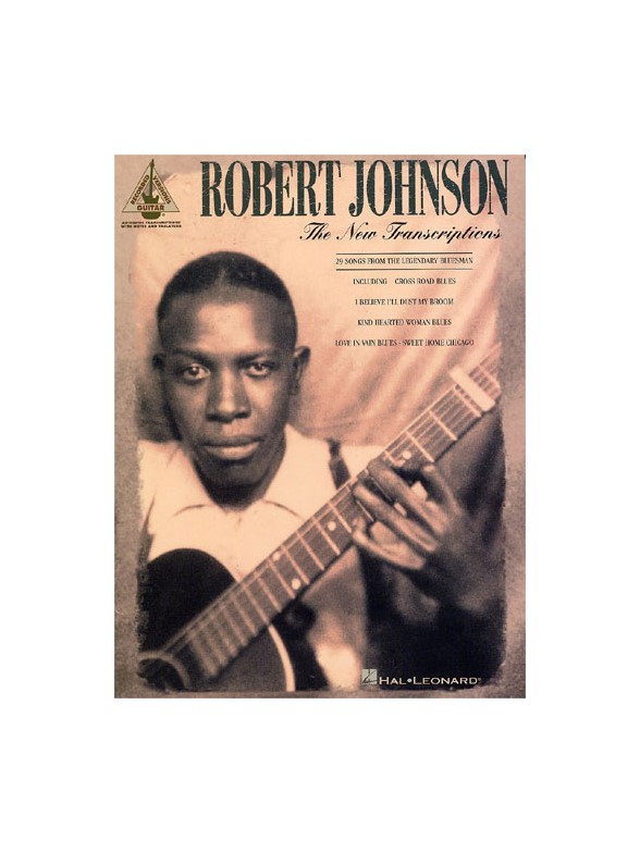 Robert Johnson: The New Transcriptions