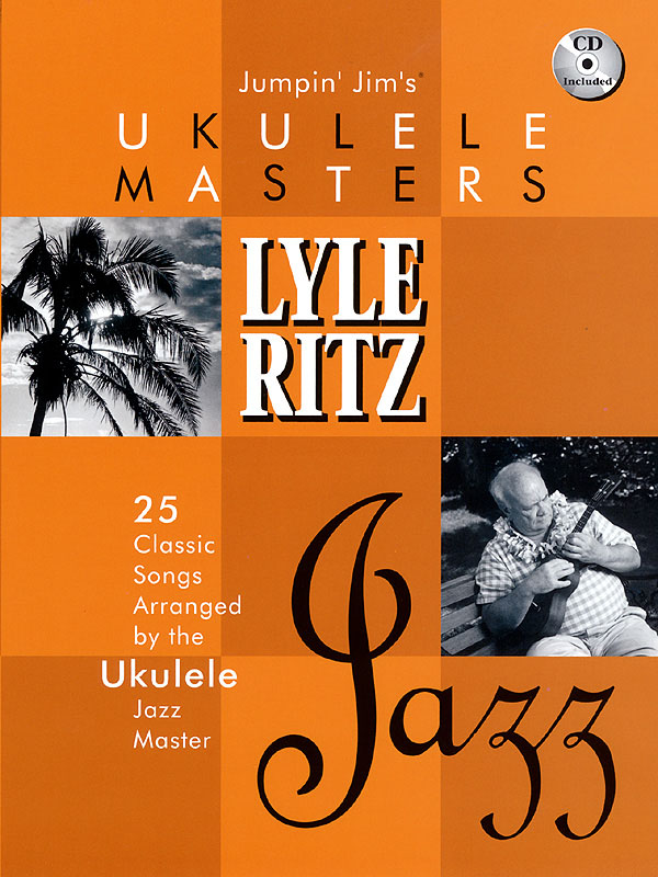 Jumpin' Jim's Ukulele Masters: Lyle Ritz