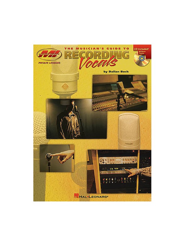 Musicians Institute: The Musician's Guide To Recording Vocals