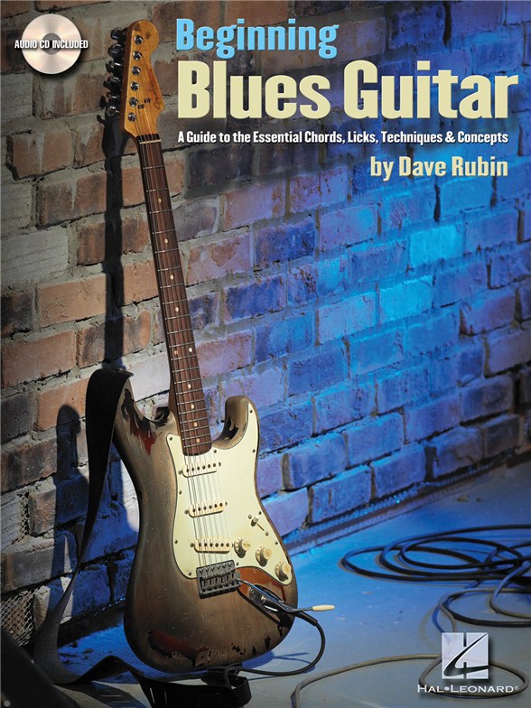 Dave Rubin: Beginning Blues Guitar - A Guide to the Essential Chords, Licks, Techniques & Concepts