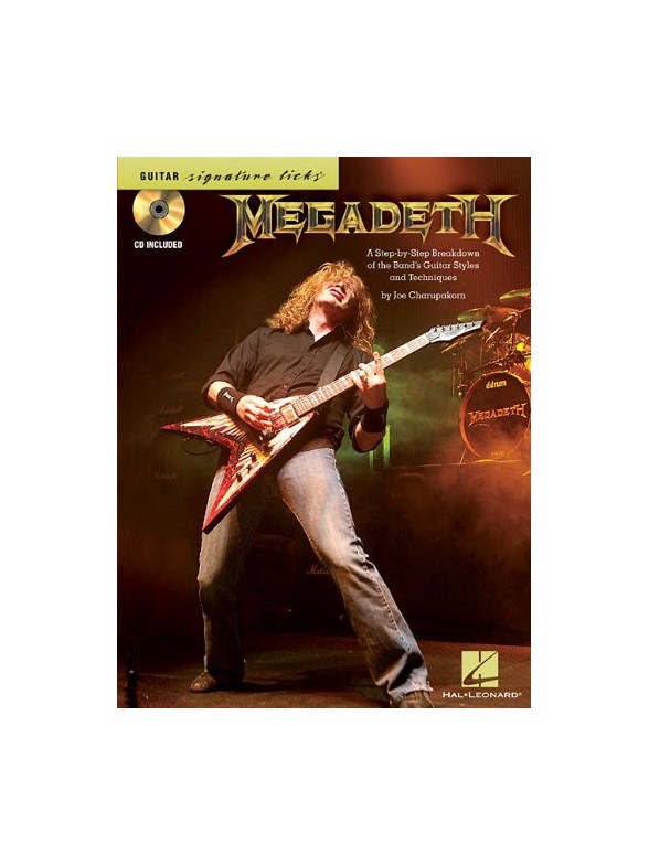 Megadeth: Signature Licks - A Step-by-Step Breakdown Of The Band's Guitar Styles & Techniques