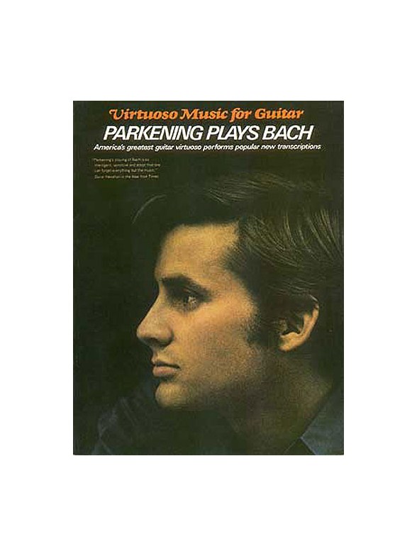 Virtuoso Music For Guitar - Parkening Plays Bach