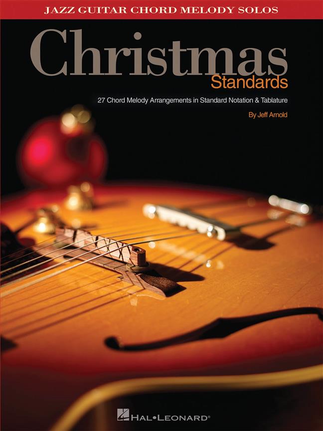 Christmas Standards : 27 Chord Melody Arrangements in Standard Notation & Tab