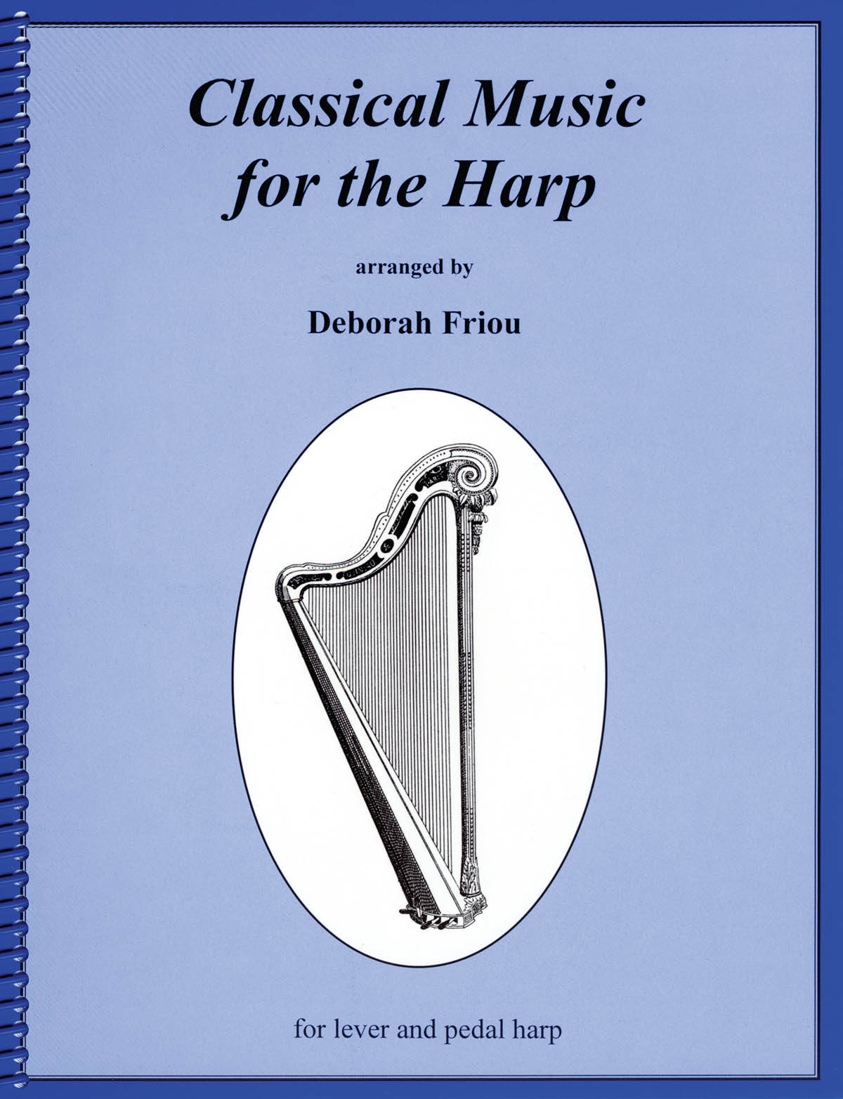 CLASSICAL MUSIC FOR THE HARP (ARR FRIOU DEBORAH) HARP BOOK