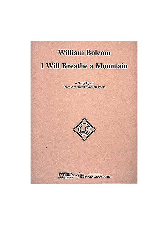 William Bolcom: I Will Breathe A Mountain