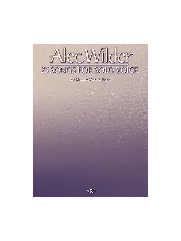 Alec Wilder - 25 Songs for Solo Voice