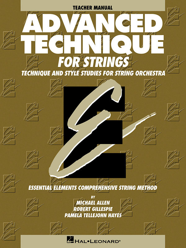 Essential Elements Advanced Technique for Strings : Teacher's Manual