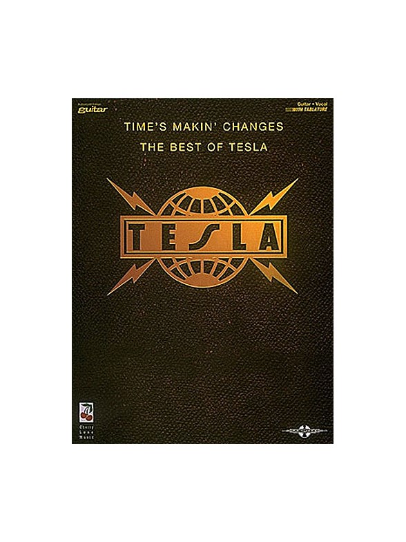 Time's Makin' Changes: The Best Of Tesla — Tesla