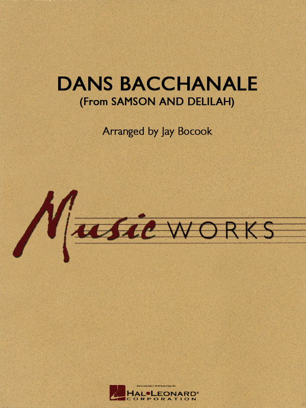 Danse Bacchanale : From Samon and Delilah