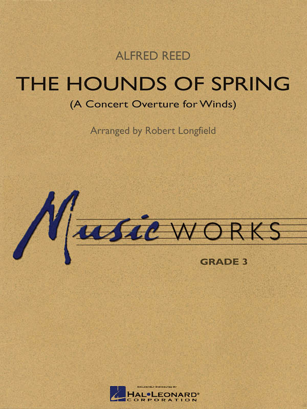 The Hounds of Spring : A Concert Overture for Wnds