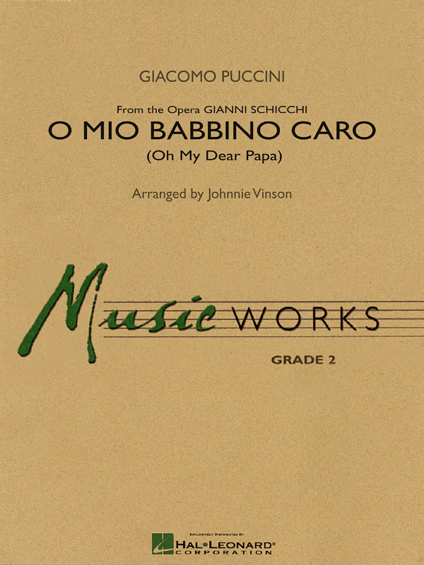 O Mio Babbino Caro : from Gianni Schicchi (Oh My Dear Papa)