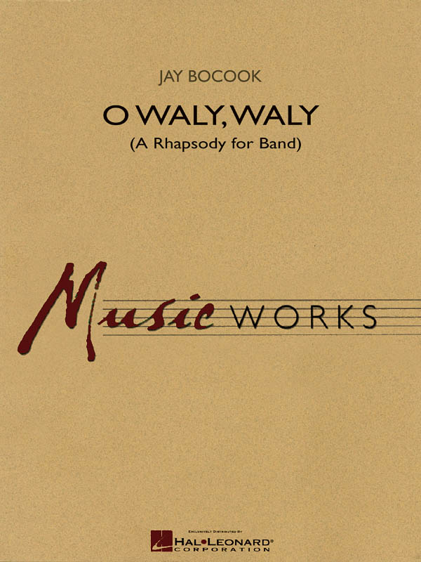 O Waly, Waly : (A Rhapsody for Band)