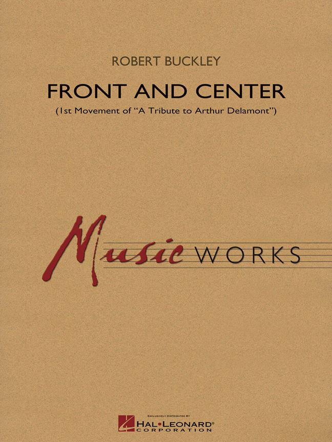 Front and Center : First Movement of A Tribute to Arthur Delamont