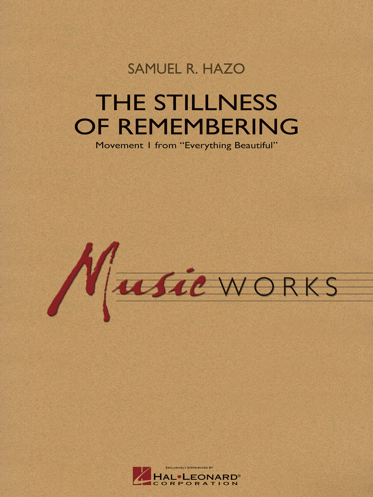 The Stillness of Remembering : Movement 1 from Everything Beautiful