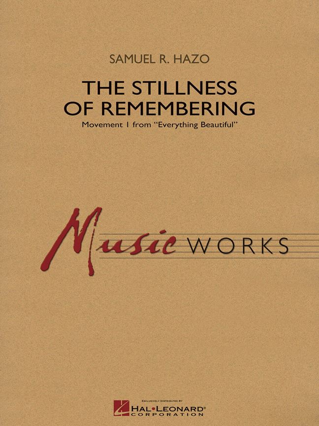 The Stillness of Remembering : Movement 1 from Everything Beautiful