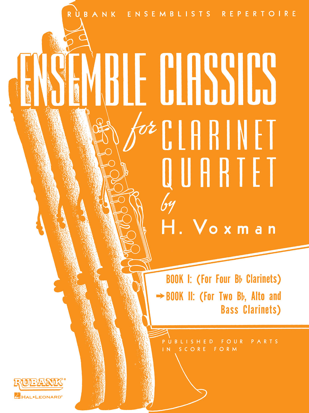 Ensemble Classics for Clarinet Quartet - Book 2 : for Two Bb Clarinets, Alto and Bass Clarinets