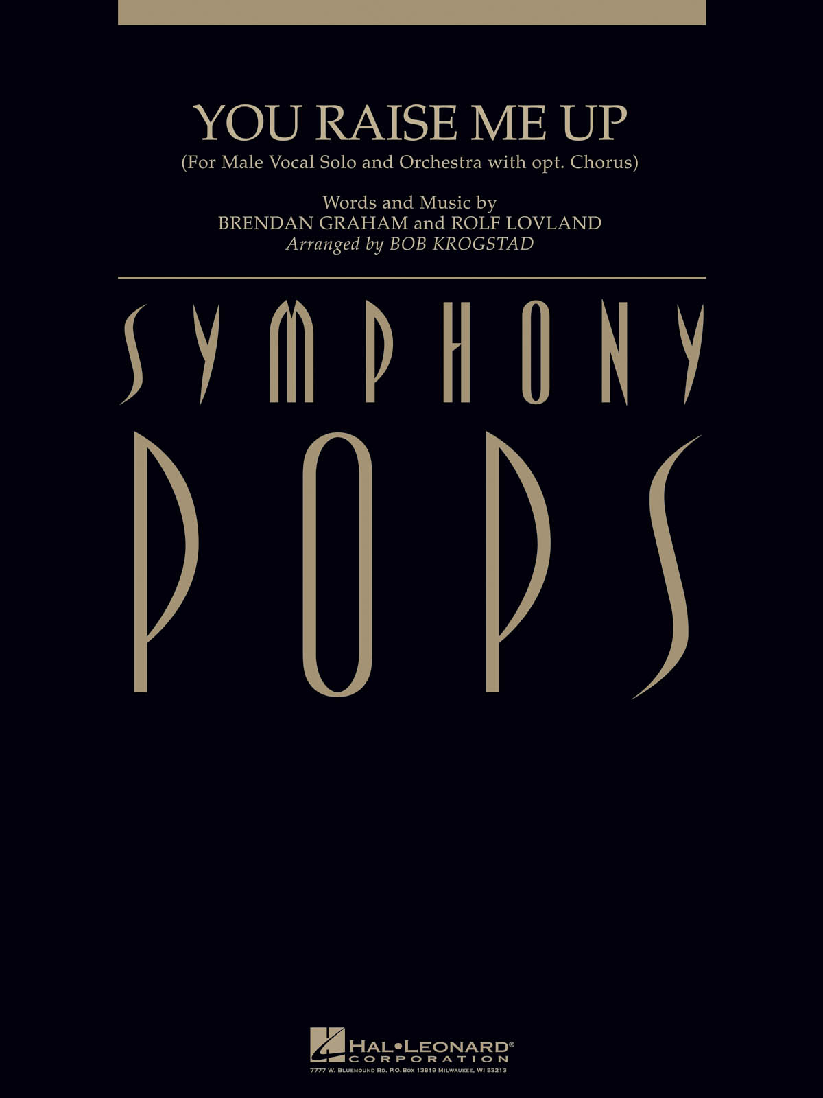 You Raise Me Up : for Male Solo Vocal and Orchestra, with opt. Chorus