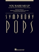 You Raise Me Up : Male Solo Vocal and Orchestra, opt. Choir