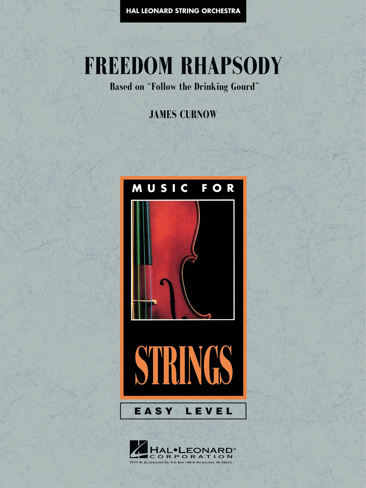 Freedom Rhapsody : based on Follow the Drinking Gourd