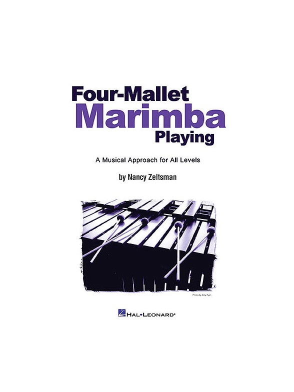 Nancy Zeltsman: Four-Mallet Marimba Playing - Marimba - Stepnote