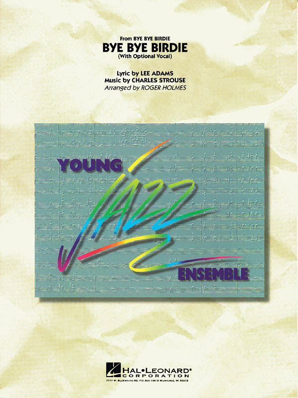 Bye Bye Birdie (w/ opt. vocal) : (Compatible with original pit orchestration)
