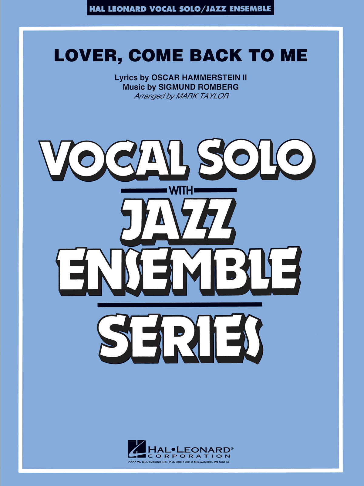 Lover Come Back to Me (Key: B-Flat) : Vocal Solo or Tenor Sax Feature