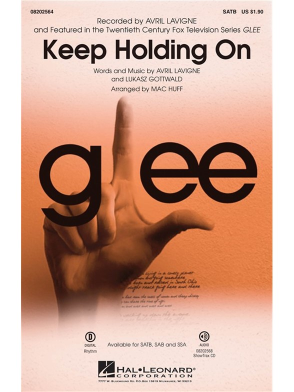 LAVIGNE/GOTTWALD KEEP HOLDING ON - GLEE (HUFF/ANDERS) SATB