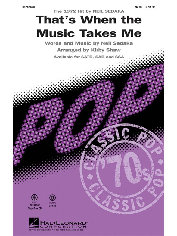 SEDAKA NEIL THATS WHEN THE MUSIC TAKES ME (SHAW KIRBY) SATB CHORAL