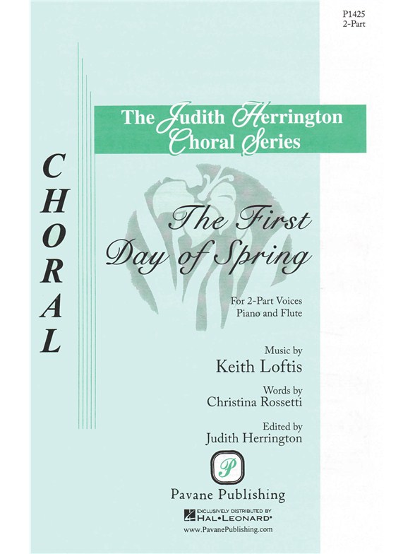LOFTIS/ROSSETTI THE FIRST DAY OF SPRING (ED HERRINGTON) 2 PART CHORAL