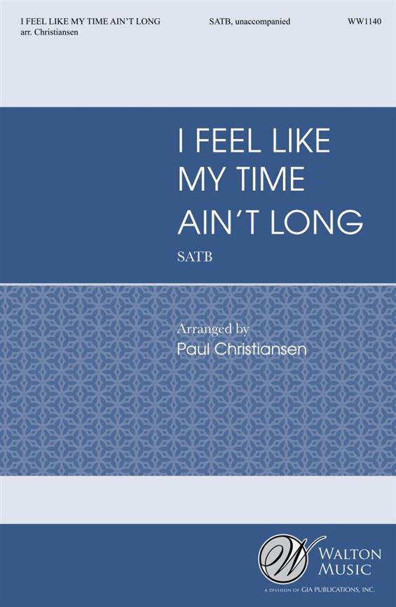 I Feel Like My Time Ain't Long