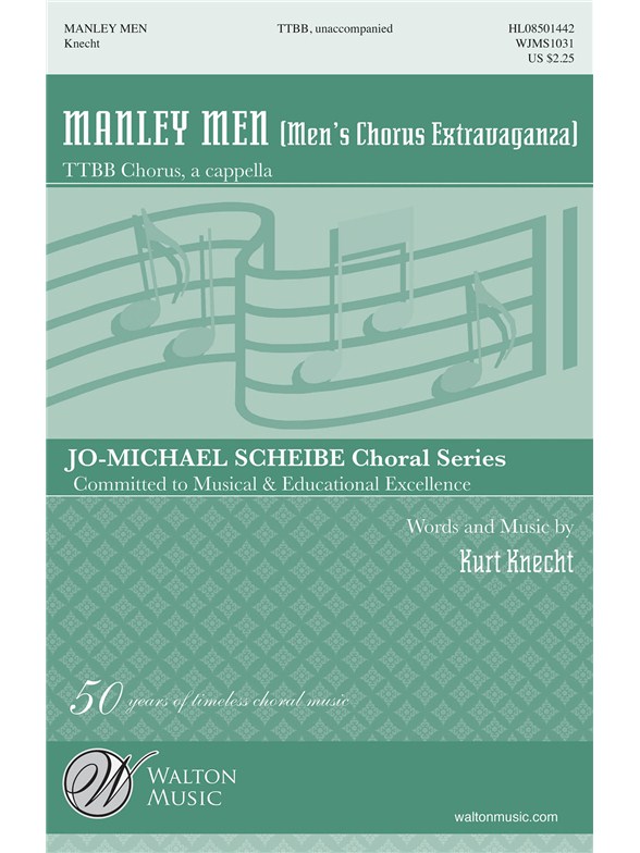 Kurt Knecht: Manly Men's Chorus Extravaganza (TTBB)