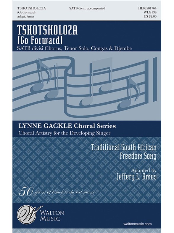 TSHOTSHOLOZA GO FORWARD (ARR AMES JEFFERY L) SATB DIVISI & SOLO CHOR