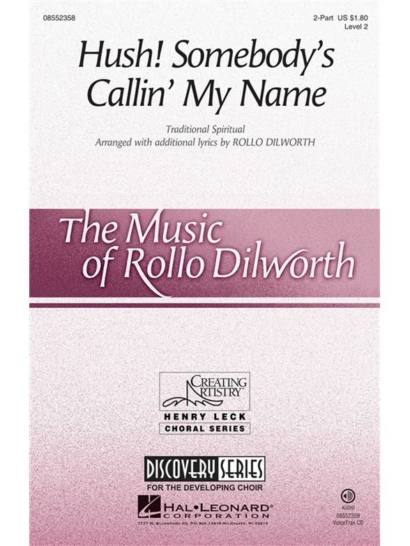 Rollo Dilworth: Hush! Somebody's Callin' My Name (2-Part)