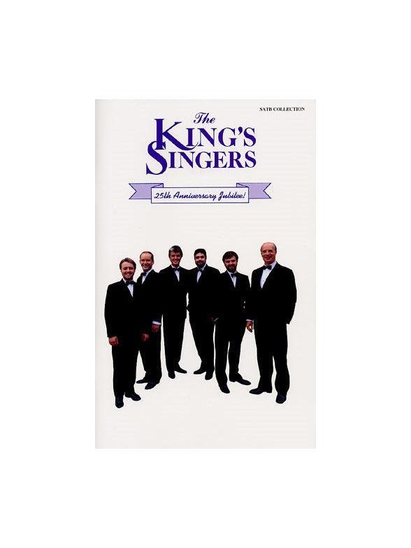 The King's Singers 25th Anniversary Collection (SATB)
