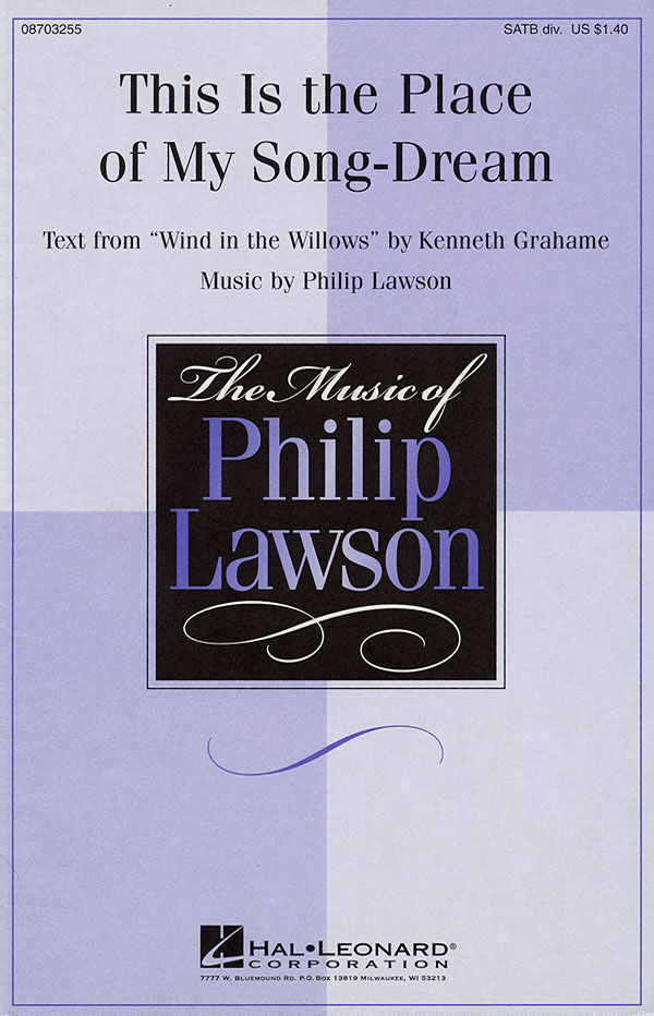 Philip Lawson: This Is The Place Of My Song-Dream (SATB)