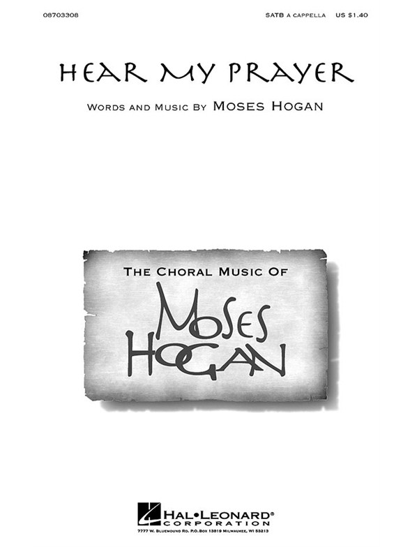 Moses Hogan: Hear My Prayer