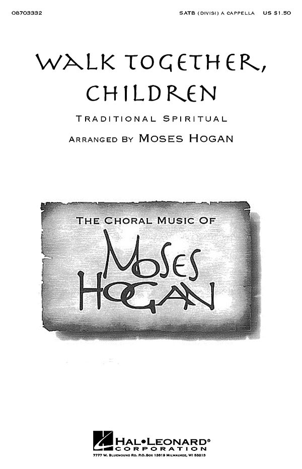 Walk Together, Children (arr. Hogan) - SATB
