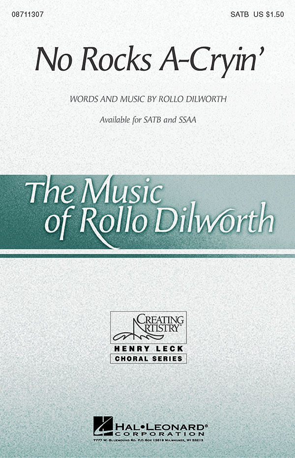 Dilworth No Rocks A-cryin Satb