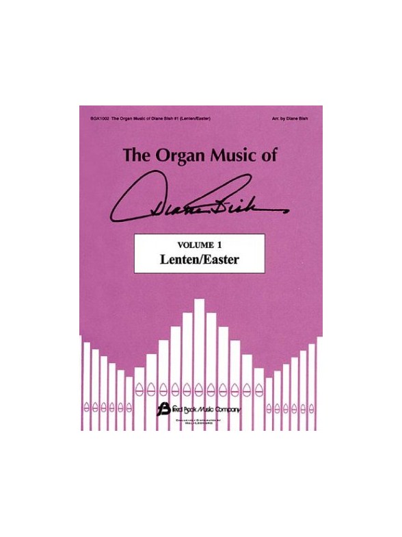 The Organ Music Of Diane Bish: Lenten/Easter - Volume 1
