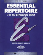 Essential Repertoire for the Developing Choir : Level 2 Mixed, Student