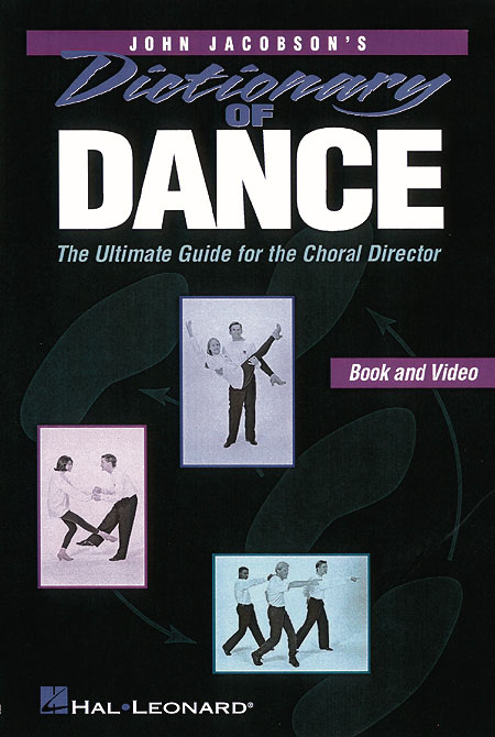 Dictionary of Dance Resource : The Ultimate Guide for the Choral Director