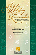 A Holiday to Remember (Medley) : A Multi-Traditional Choral Celebration
