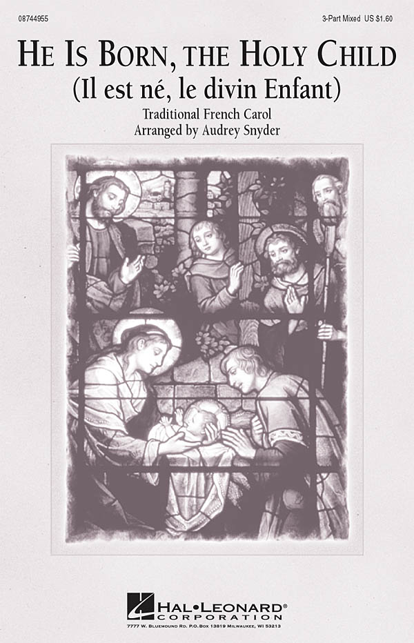 He is born, the Holy Child : Il est né, le divin enfant