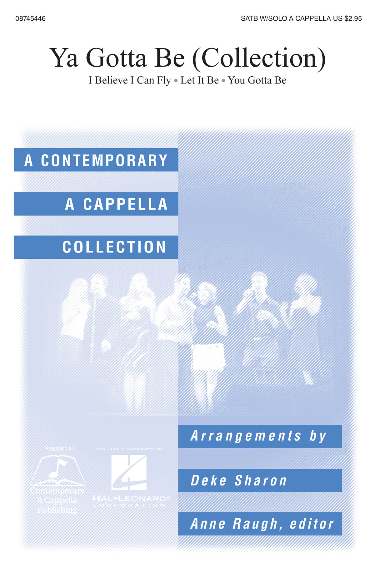 Ya Gotta Be : Choral Collection